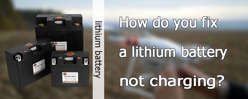 How do you fix a lithium battery not charging