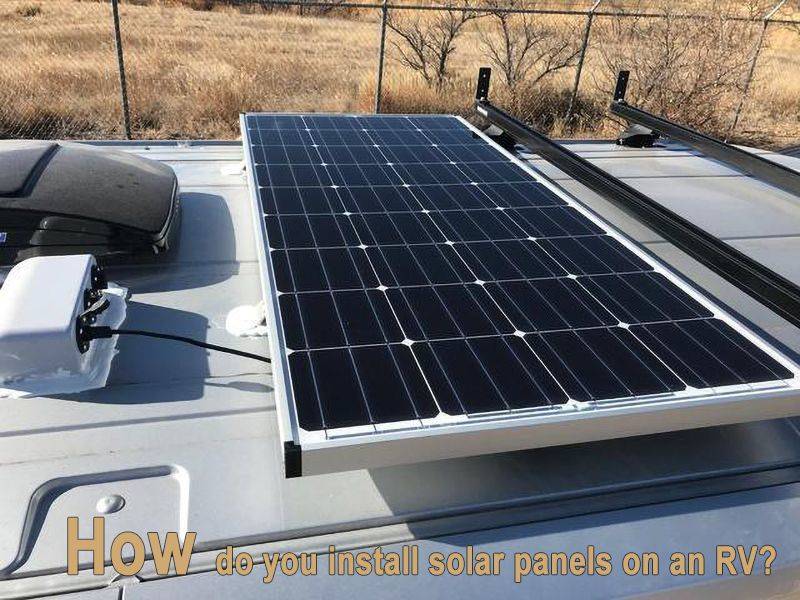 How do you install solar panels on an RV