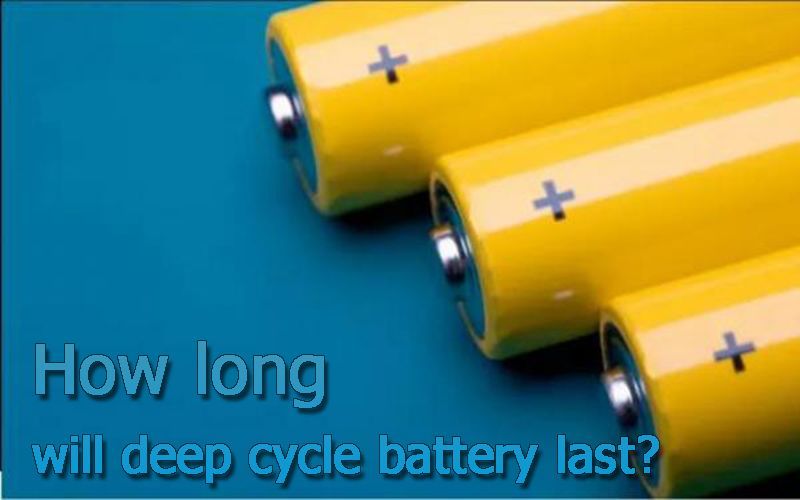 How long will deep cycle battery last