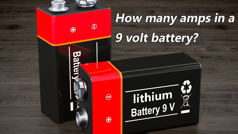 How many amps in a 9 volt battery