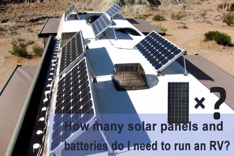 How many solar panels and batteries do I need to run an RV
