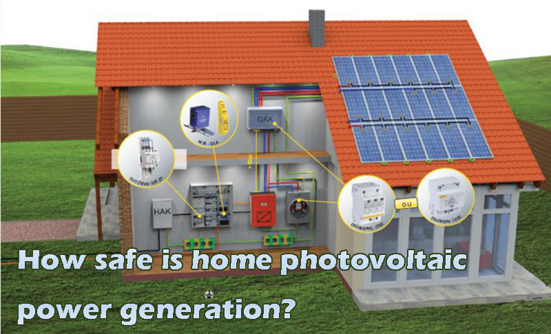 How safe is home photovoltaic power generation