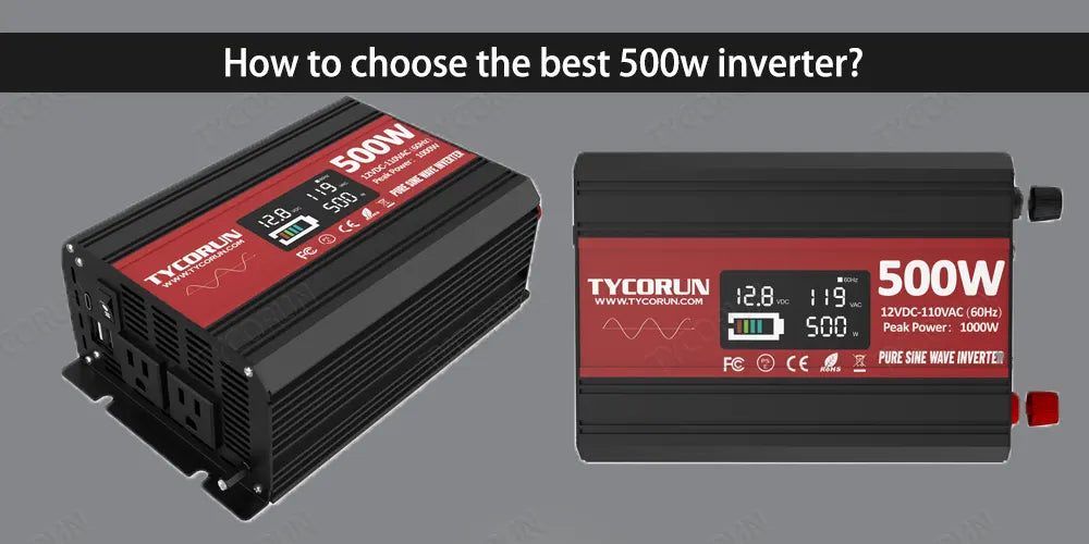 How to choose the best 500w inverter