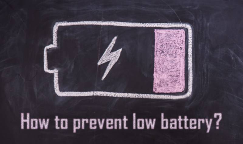 How to prevent low battery