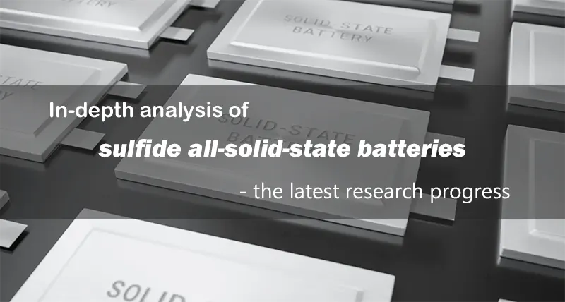 In-depth analysis of sulfide all-solid-state batteries