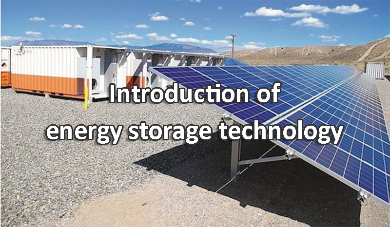 Introduction of energy storage technology