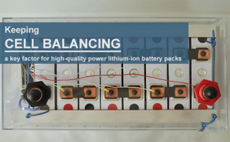 Keeping cell balancing - a key factor for high-quality power lithium-ion battery pack
