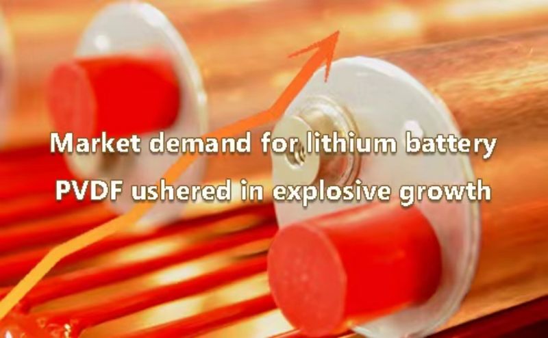 Market demand for lithium battery PVDF ushered in rapid growth