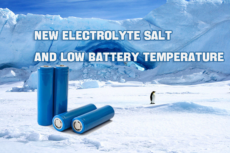 新电解质盐和低电池温度