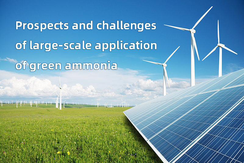 Prospects and challenges of large-scale application of green ammonia