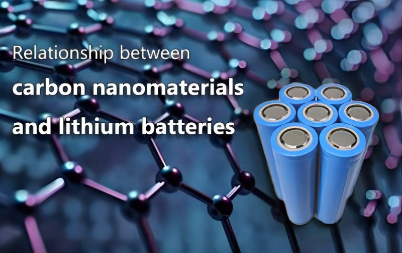 Relationship between carbon nanomaterials and lithium battery