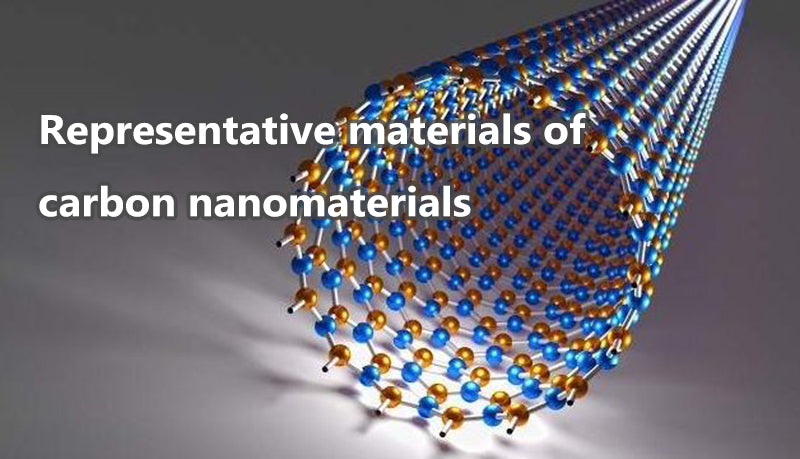 Representative materials of carbon nanomaterials
