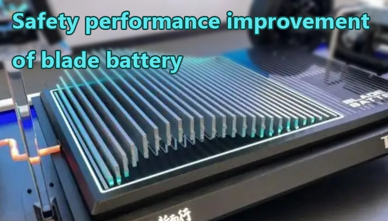 Safety performance improvement of blade battery