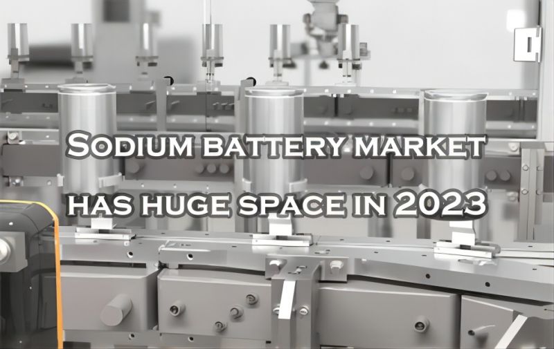 Sodium battery market has huge space in 2023