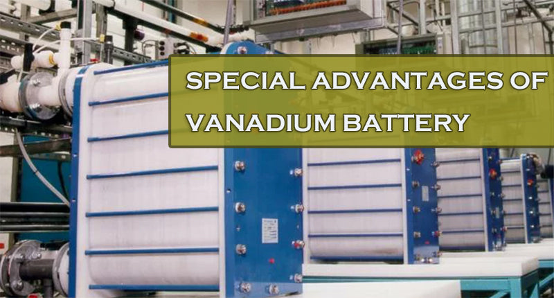 Special advantages of vanadium battery