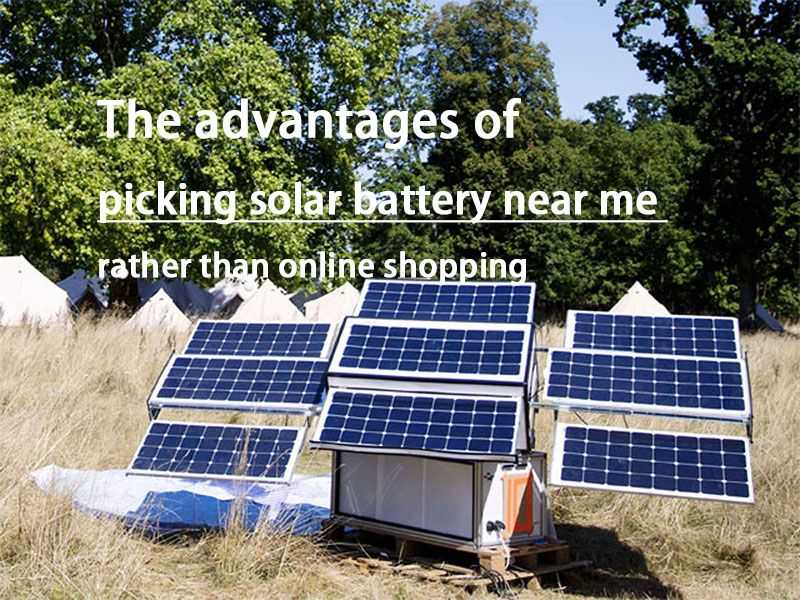The advantages of picking solar battery near me rather than online shopping