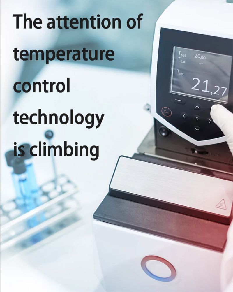 The attention of temperature control technology is climbing
