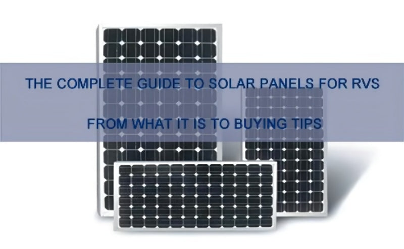The complete guide to solar panels for RVs