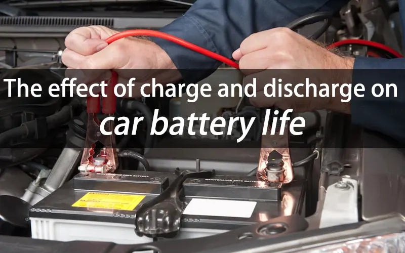 The effect of charge and discharge on car battery life