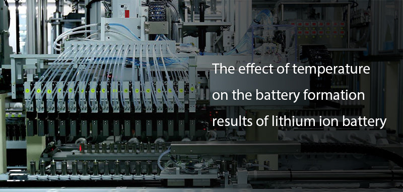 The effect of temperature on the battery formation results of lithium ion battery