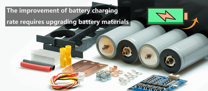 The improvement of battery charging rate requires upgrading battery materials