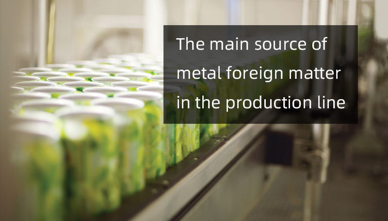 The main source of metal foreign matter in the production line