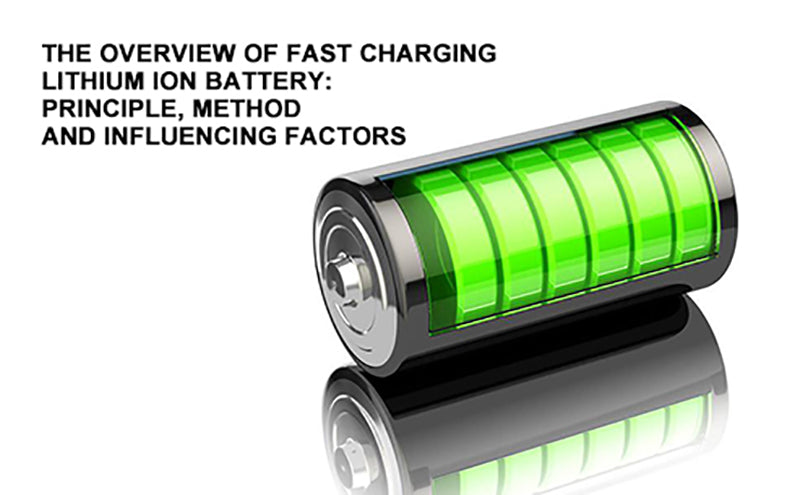 The overview of fast charging lithium ion battery principle