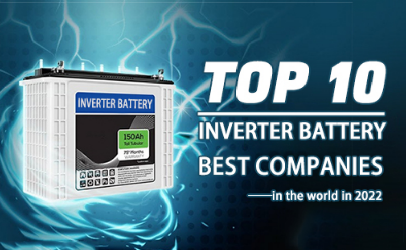 Top 10 inverter battery best companies in the world