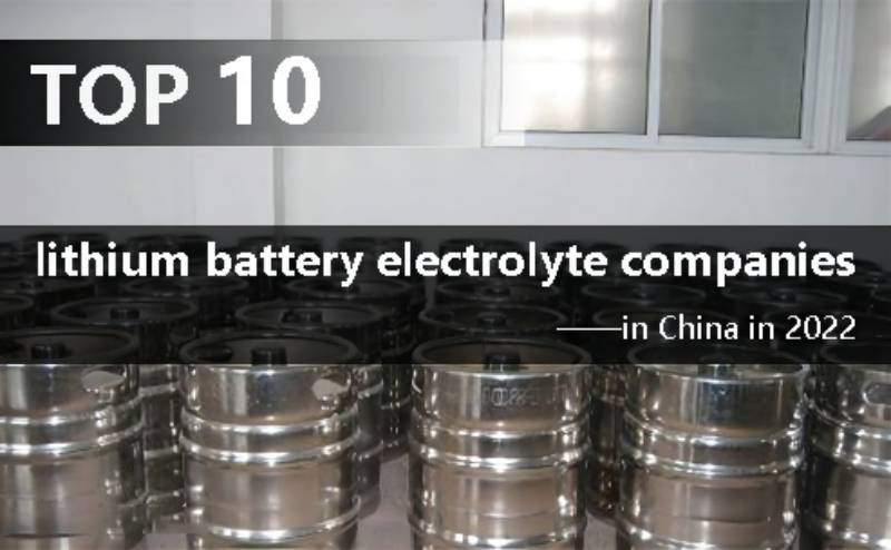Top 10 lithium battery electrolyte companies in China