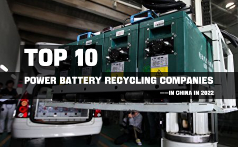 Top 10 power battery recycling companies in China