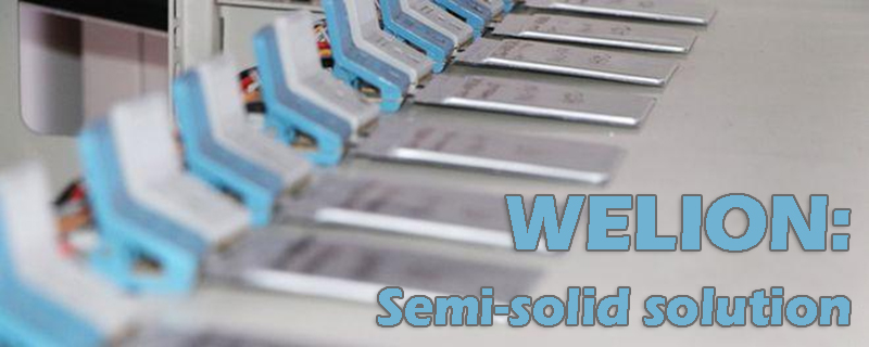 WELION Semi-solid solution