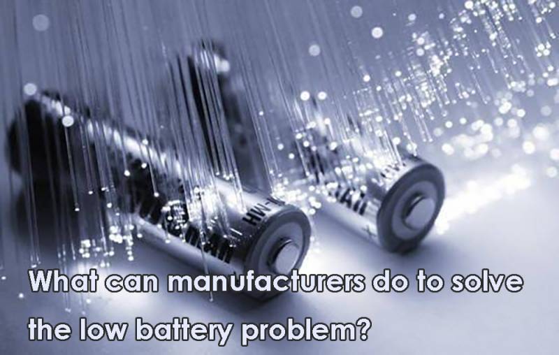 What can manufacturers do to solve the low battery problem