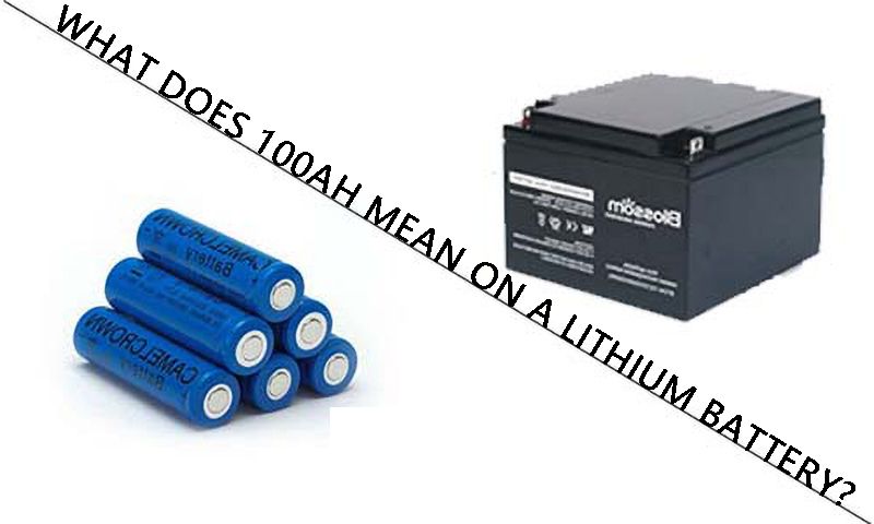 What does 100Ah mean on a lithium battery