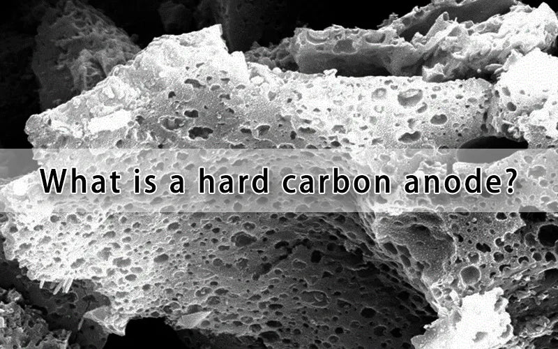What is a hard carbon anode