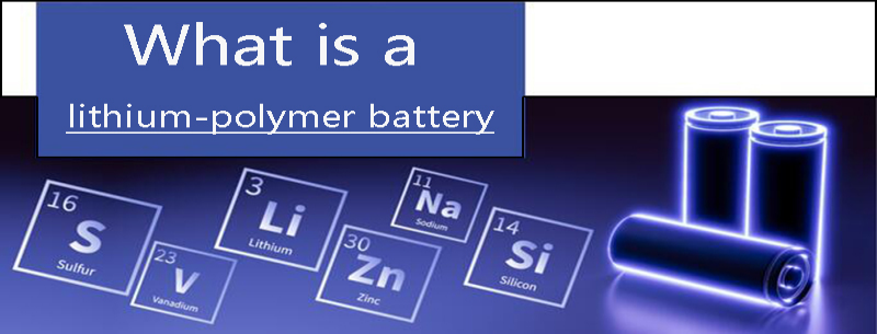What is a lithium-polymer battery
