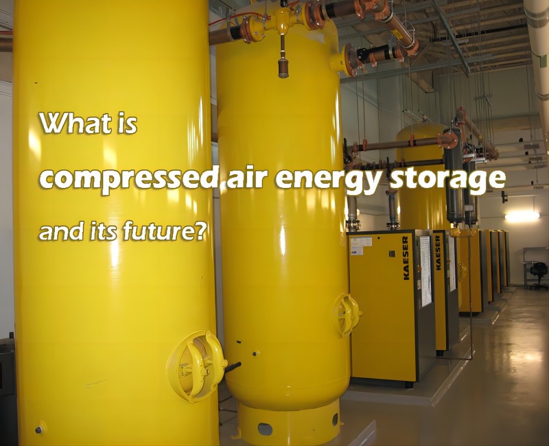 What is compressed air energy storage and its futures