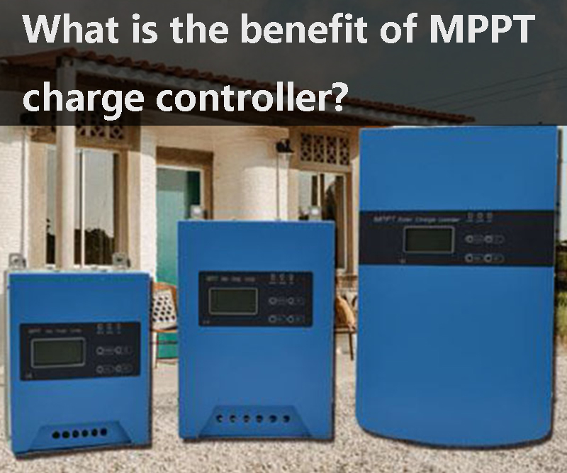 What is the benefit of MPPT charge controller