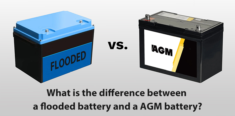 What is the difference between a flooded battery and a AGM battery