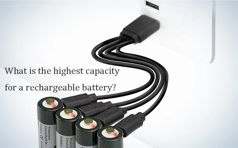 What is the highest capacity for a rechargeable battery