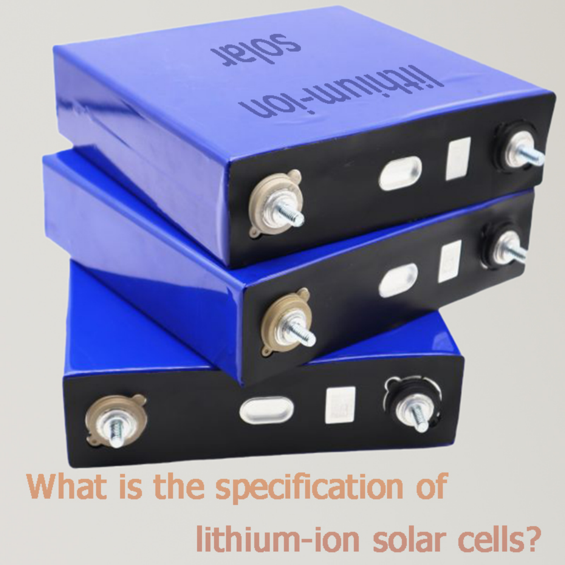 What is the specification of lithium-ion solar cells