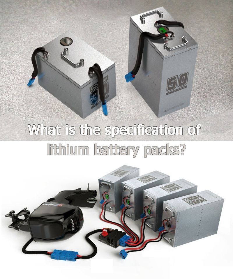 What is the specification of lithium battery packs