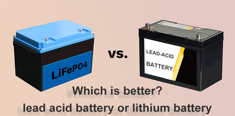 Which is better lead acid battery or lithium battery