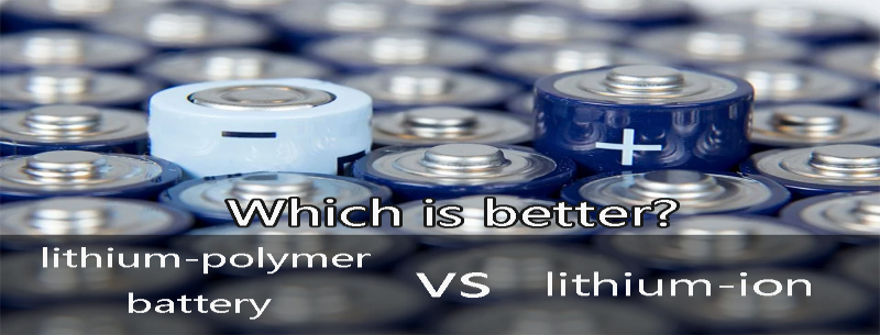 Which is better, lithium-polymer battery vs lithium-ion