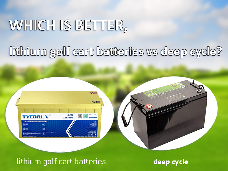Which is better, lithium golf cart batteries vs deep cycle