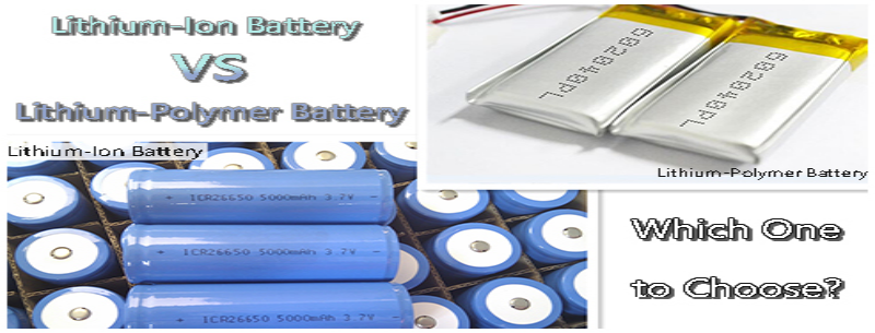 Which one to choose - lithium polymer battery vs lithium ion
