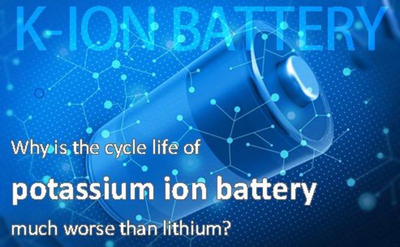 Why is the cycle performance of potassium ion battery much worse than lithium .jpg