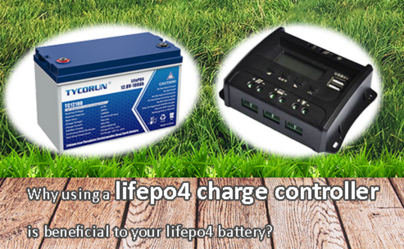 Why using a lifepo4 charge controller is good for your lifepo4 battery