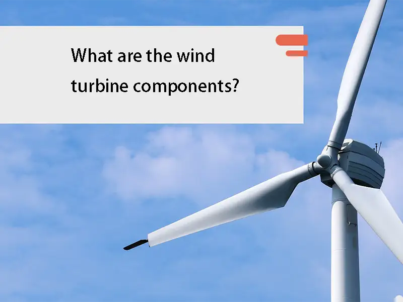 wind turbine components