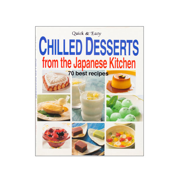 Quick & Easy Chilled Desserts from the Japanese Kitchen