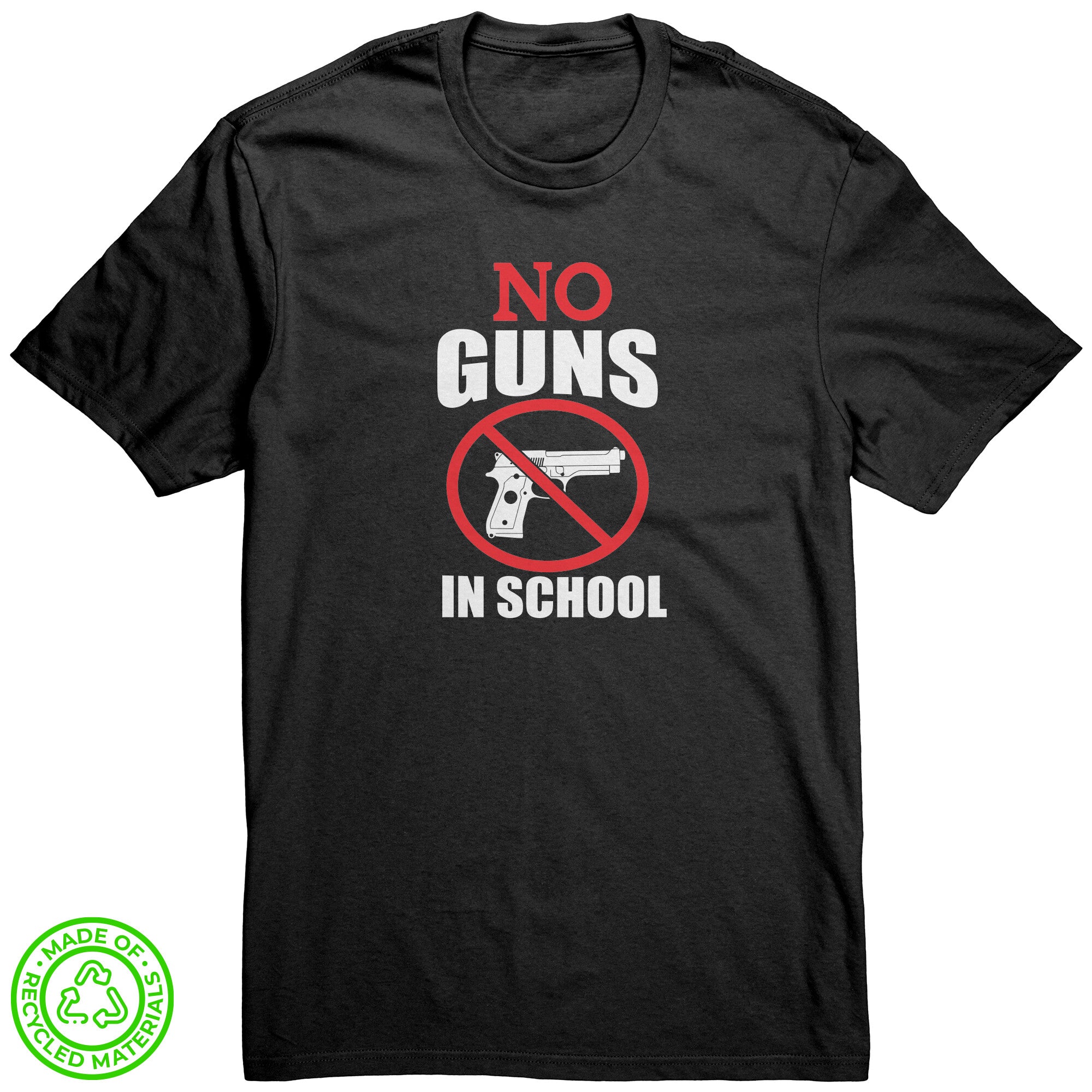 No Guns in School 100% Recycled Protest T-Shirt